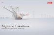Digital substations - tdworld.com · Digital Digital Substation and IEC 61850 June 26, 2017 Slide 7 – All signals digital on station and process level – All information available