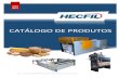 CATÁLOGO DE PRODUTOS - HECFIL - Máquinas e …hecfil.com.br/produtos/catalogo.pdf · confecção de contentores flexíveis como big bags, bulkliner e seus seguimentos. 001288 01-00-00