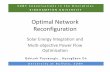 Optimal Network Reconfiguration - Binghamton University · 2014-04-09 · Optimal Network Reconfiguration Solar Energy Integration and ... Gokturk Poyrazoglu , HyungSeon Oh S U N