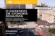 O DESENHO DE CIDADES SEGURAS - WRI Brasilwribrasil.org.br/sites/default/files/O-Desenho-de-Cidades-Seguras.pdf · As cidades com desenhos urbanos mais seguros podem salvar vidas.