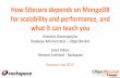 How Sitecore depends on MongoDB for scalability and ... · How Sitecore depends on MongoDB for scalability and performance, and what it can teach you Antonios Giannopoulos Database