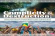 Complicity IN Destruction - amazonwatch.org · Rogério Assis / Greenpeace; Fábio Nascimento / National Indigenous Movement (MNI) Report design: Toben Dilworth With support from: