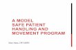 A MODEL SAFE PATIENT HANDLING AND MOVEMENT … · VA SAFE PATIENT HANDLING & MOVEMENT POLICY SPHM Policy Ties all Program Elements Together… Implemented in units with necessary