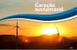 Geração sustentávelrelatorio2017.aesbrasilsustentabilidade.com.br/tiete/pdf/aestiete... · cinco anos, direcionando a geração de valor de nossas atividades e soluções. Nossas
