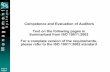 Competence and Evaluation of Auditors Text on the ... · Scope of ISO 19011 ISO 19011:2002 provides: • Guidance on the principles of auditing and managing audit programs • Conducting