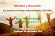 Presentación de PowerPoint · Club Manquehue Santiago, 20 noviembre 2018 Felicidad y Desarrollo En memoria de Diego Schmidt-Hebbel, 1983-2008 Klaus Schmidt-Hebbel kschmidthebbel@gmail.com
