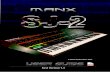 SJ-2 Version 1 - Manx Synthesizers SJ-2 User Guide.pdf · SJ-2 has no on-board effects - its output is mono. The be used if you need stereo imageExternal effects must ry, or layer