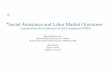 Social Assistance and Labor Market Outcomes - cedlas-er.org · Marco Manacorda Queen Mary University of London; CEP, London School of Economics; CEPR and IZA IEN LACEA Buenos Aires