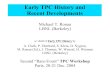 Early TPC History and Recent Developmentsbusto/MondayAM1/Ronan.pdf · Early TPC History and Recent Developments Michael T ... TPC Gating Grid A TPC gating ... knocking out a string