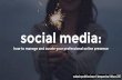social media - â€¢ Building + owning your online identity â€¢ Tips + tools for social media + online
