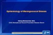 Epidemiology of Meningococcal Disease - WHO | World Health ... · Nancy Messonnier, M.D. Chief, Meningitis and Vaccine Preventable Diseases Branch Epidemiology of Meningococcal Disease