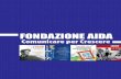 FONDAZIONE AIDA fondazione/presentazione_aida.pdf · delle fiabe”, la prima esposizione in Italia dedicata al lavo- ro del grande scenografo e illustratore Emanuele Luzzati specificatamente