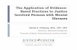 The Application of Evidence- Based Practices to Justice ... · The Application of Evidence-Based Practices to Justice Involved Persons with Menta Illnesses David A. D’Amora, ...