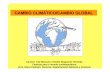 CAMBIO CLIM ÁTICO/CAMBIO GLOBAL - centros.edu.xunta.escentros.edu.xunta.es/iesoteropedrayo.ourense/dptos/bio/bach_1_ccmc... · Evolución da temperatura media global no período