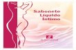 Sabonete Líquido Íntimo - casadabelezavirtual.com.br · Sabonete Líquido Íntimo – 150ml Sabonete multifuncional específico para a higienização e cuidados da região íntima.
