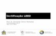 Certificação LEED - arq5658.paginas.ufsc.brarq5658.paginas.ufsc.br/files/2012/03/a6_LEED_completa.pdf · Estrutura do minicurso ... Ar Interno . Gestão Interna de Poluentes . Prevenção