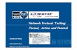 Network Protocol Testing: Formal, Active and Passive · Network Protocol Testing: Formal, Active and Passive! Stephane Maag ADVCOMP 2014 August 24 - 28, 2014 - Rome, Italy ... Indeed,