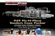 949 Pic-N-Place Tandem Case Packer - standard-knapp.com · The Pic-N-Place Process Explained TM Pic-N-Place Case Packer The Standard-Knapp Pic-N-Place Tandem Case Packer offers ﬁeld-proven