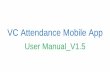 VC Attendance Mobile App - Andhra Pradeshpushpm86.sps.ap.gov.in/VCApp/link/VC_AttendanceApp_UserManual.pdf · VC Attendance App Tap on “VC Attendance” application icon in the