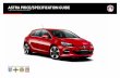 ASTRA PRICE/SPECIFICATION GUIDE - vauxhall.co.uk · our Tech Line range (Insignia, Astra, Mokka, Zafira Tourer and Meriva) again you are guaranteed low P11D values, plus great standard