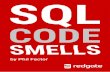 Redgate, “119 SQL Code Smells,” 2017.assets.red-gate.com/community/books/sql-code-smells.pdf · 3 Introduction Once you’ve done a number of SQL code-reviews, you’ll be able