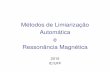 Métodos de Limiarização Automática e Ressonância Magnéticaaconci/TecnicasLimiarizacao.pdf · partir de imagens de Ressonância Magnética (RM), em comparação entre DA, DCL