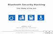 Bluetooth Security Hacking - trifinite.org · Bluetooth Security Hacking The State of the Art WEBSEC 2006 March 30st 2006, London, United Kingdom by Adam Laurie, Marcel Holtmann and