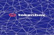 White Paper - tokenbox.io · White Paper Versão 1.2 20 abril 2018. Com o desenvolvimento da tecnologia blockchain e o rápido crescimento do mercado de criptomoeda, novas oportunidades