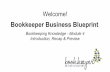 Bookkeeper Business Blueprint Welcome!learntobeabookkeeper.com/wp-content/uploads/2015/10/Slides... · Bookkeeper Business Blueprint Bookkeeping Knowledge - Module 4 Lesson 1: Accrual