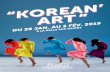 “KOREAN’ “KOREAN’”” - halleauxgrains.com · Danser à toutes les occasions, ateliers k-pop si vous êtes ado, master classe de Eun-Me Ahn si vous êtes adulte, dance floo