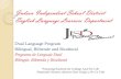 Judson Independent School District English Language ... · Judson Independent School District English Language Learners Department Dual Language Program Bilingual, Biliterate and