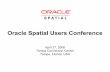 Oracle Spatial Users Conference · • DbMap ASJ ABACO tools. April 2006 Oracle Spatial Users Conference Cartographic Context: Italian Admin-Boundaries Regione Sicilia PA ME CT •