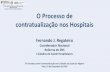 O Processo de contratualização nos Hospitais - Algarve · •reforço do diagnóstico das necessidades em saúde da população •reforço da implementação das boas práticas