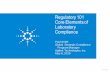 Regulatory 101 Core Elements of Laboratory Compliance · Regulatory 101 Core Elements of Laboratory Compliance Paul Smith Global Strategic Compliance Program Manager Agilent Technologies,