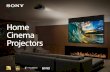 Home Cinema Projectors - sony.com · the Home Cinema Projector line, Sony’s VPL-VW5000ES delivers the goods. This home cinema projector—the most sophisticated on the market—combines