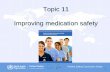 Topic 11 Improving medication safety - who.int · Patient Safety Curriculum Guide Performance requirements Acknowledge that medication safety is a topic and an understanding of the