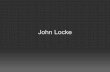 John Locke 1 - University of Arizona lenhart/trad104/slides/John Locke 1.pdf  John Locke today, Locke