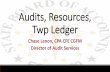 Audits, Resources, Twp Ledger - in.gov Resources, Audits, and Ledger.pdf · Twp Ledger Chase Lenon, CPA CFE CGFM. Director of Audit Services. State Board of Accounts. 2019. Accounting