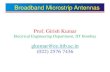 Broadband Microstrip Antennas - NPTELnptel.ac.in/courses/108101092/Week-6-Broadband-Microstrip-Antennas.pdf · Prof. Girish Kumar Electrical Engineering Department, IIT Bombay gkumar@ee.iitb.ac.in