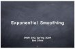 Exponential Smoothing - Wharton Statistics Departmentstine/insr260_2009/lectures/expo_smth.pdf · Overview Smoothing Exponential smoothing Model behind exponential smoothing Forecasts
