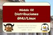 Distribuciones GNU/Linux - cs.uns.edu.arcs.uns.edu.ar/~ags/linux/material/Módulo-02.pdfPCs de escritorio vs. servidores. Para usuarios experimentados vs. usuarios nóveles. Propósito