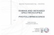 RAMAN AND INFRARED SPECTROSCOPIES PHOTOLUMINESCENCE … · RAMAN AND INFRARED SPECTROSCOPIES – PHOTOLUMINESCENCE Mael Guennou mael.guennou@list.lu Materials Characterisation Day
