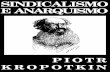 Piotr Kropotkin - Sindicalismo e anarquismo - we.riseup.net sindicalismo e... · sindicalismo e qual é sua relação com o anarquismo?”. Aqui ... mais na direção do sindicalismo