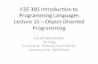 CSE$305$Introduc0on$to$ Programming$Languages$$ …zhiyang/teaching/cse305/lectures/lecture... · CSE$305$Introduc0on$to$ Programming$Languages$$ Lecture$15$–ObjectOriented$ Programming$$