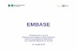 2015 - Corso EMBASE [modalit compatibilit ]biblioteca.ospedaleniguarda.it/fileadmin/Niguarda/Centro_Documenta... · EMBASE 5596 journals (2591 esclusivi) MEDLINE 5583 journals (2578