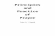 Principles and Practice of Prayer - PrayerMeetings.org  · Web viewThe Word of God is preached, ... Ravenhill, Leonard, Revival Praying. Redpath, Alan, ... Principles and Practice