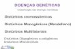 DOENÇAS GENÉTICAS - lucas Brandaolucasbrandao.org/brandao/files/pospat/aula_7-1_doencas_geneticas.pdf · Existe um “continuum” entre doenças mendelianas e doenças complexas?