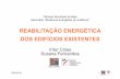 REABILITAÇÃO ENERGÉTICA DOS EDIFÍCIOS EXISTENTES Edif.pdf · (Imagem de Johann Dréo) Requisitos Ambientais Requisito Ct ãConstrução R bilit ... Paredes duplas s/ isolamento