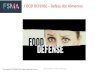 FOOD DEFENSE Defesa dos Alimentos - sindivetpr.org€œFood defense – fraudes... · FOOD DEFENSE –Defesa dos Alimentos Conceitualmente, Food Defense (Defesa Alimentar) trata da