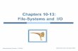 Chapters 10-13: File-Systems and I/O - cs.gmu.eduhfoxwell/cs571/CS571F10-IO.pdf · Silberschatz, Galvin and Gagne ©2009! Disk Structure Disk can be subdivided into partitions" Disks